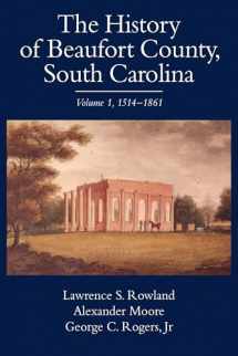 9781570030901-1570030901-The History of Beaufort County, South Carolina: 1514-1861