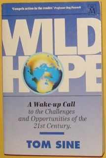 9781854241924-1854241923-Wild Hope: A Wake-up Call to the Challenges and Oportunities of the 21st Century