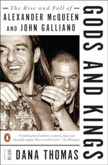 9780143128397-0143128396-Gods and Kings: The Rise and Fall of Alexander McQueen and John Galliano