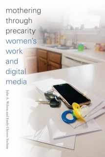 9780822363477-082236347X-Mothering through Precarity: Women's Work and Digital Media