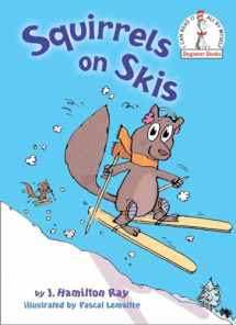 9780449810811-044981081X-Squirrels on Skis (Beginner Books(R))