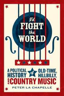 9780226923000-0226923002-I'd Fight the World: A Political History of Old-Time, Hillbilly, and Country Music