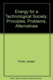 9780201059366-0201059363-Energy for a Technological Society: Principles, Problems, Alternatives (Addison-Wesley Series in Physics)