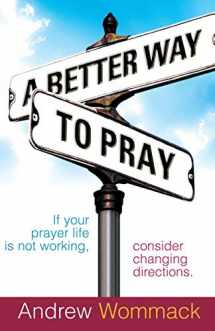 9781577948346-1577948343-A Better Way to Pray