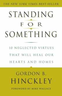 9780609807255-0609807250-Standing for Something: 10 Neglected Virtues That Will Heal Our Hearts and Homes