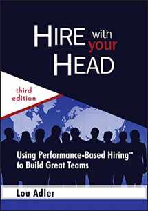 9780470128350-0470128356-Hire With Your Head: Using Performance-Based Hiring to Build Great Teams