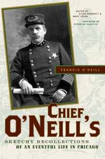 9780810124653-0810124653-Chief O'Neill's Sketchy Recollections of an Eventful Life in Chicago