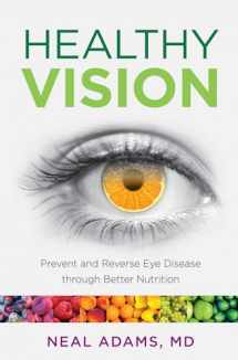9781493006076-149300607X-Healthy Vision: Prevent and Reverse Eye Disease through Better Nutrition