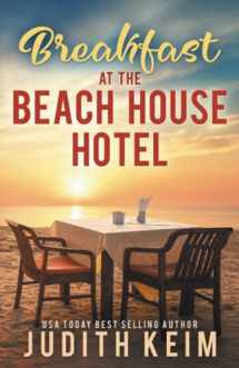 9780996435017-0996435018-Breakfast at the Beach House Hotel