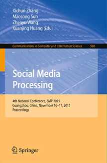 9789811000799-9811000794-Social Media Processing: 4th National Conference, SMP 2015, Guangzhou, China, November 16-17, 2015, Proceedings (Communications in Computer and Information Science, 568)