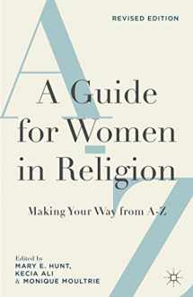 9781137485731-1137485736-A Guide for Women in Religion, Revised Edition: Making Your Way from A to Z