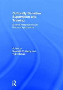 9781138124585-1138124583-Culturally Sensitive Supervision and Training: Diverse Perspectives and Practical Applications