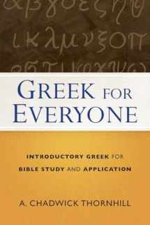 9780801018916-0801018919-Greek for Everyone: Introductory Greek for Bible Study and Application