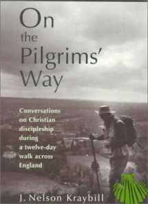9780836190977-0836190971-On the Pilgrim's Way: Conversations on Christian Discipleship During a Twelve-Day Walk Across England