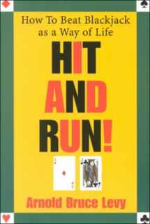 9781569801406-1569801401-Hit and Run!: How to Beat Blackjack As a Way of Life