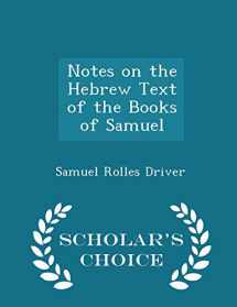 9781294966845-1294966847-Notes on the Hebrew Text of the Books of Samuel - Scholar's Choice Edition