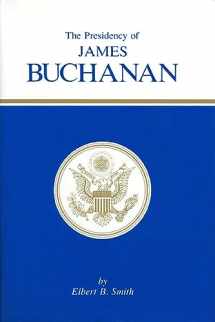 9780700601325-0700601325-The Presidency of James Buchanan (American Presidency Series)