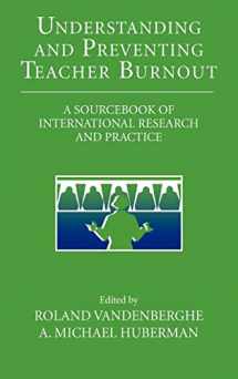 9780521622134-0521622131-Understanding and Preventing Teacher Burnout: A Sourcebook of International Research and Practice (The Jacobs Foundation Series on Adolescence)