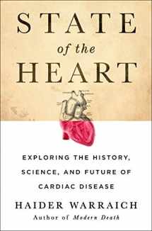 9781250169709-1250169704-State of the Heart: Exploring the History, Science, and Future of Cardiac Disease