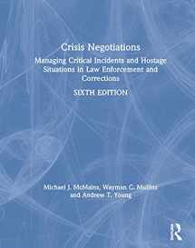 9781138585515-1138585513-Crisis Negotiations: Managing Critical Incidents and Hostage Situations in Law Enforcement and Corrections
