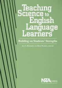 9781933531250-1933531258-Teaching Science To English Language Learners: Building on Students' Strengths (#PB218X)