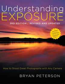 9780817439392-0817439390-Understanding Exposure, 3rd Edition: How to Shoot Great Photographs with Any Camera