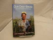 9780578095554-0578095556-Our Daily Bread, The Essential Norman Borlaug