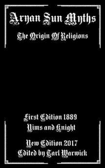 9781986375733-1986375730-Aryan Sun Myths: The Origin of Religions