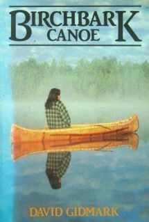 9780919431447-0919431445-Birchbark Canoe: The Story of an Apprenticeship With the Indians
