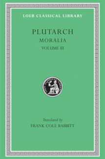 9780674992702-0674992709-Plutarch: Moralia, Volume III (Loeb Classical Library No. 245)