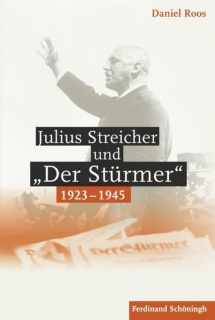 9783506772671-3506772678-Julius Streicher Und Der Stürmer 1923 - 1945 (German Edition)