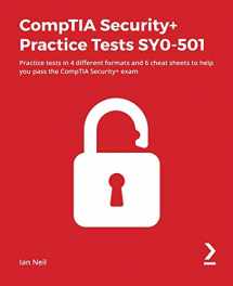 9781838828882-1838828885-CompTIA Security+ Practice Tests SY0-501: Practice tests in 4 different formats and 6 cheat sheets to help you pass the CompTIA Security+ exam