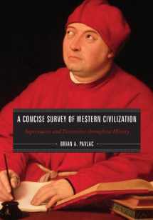 9781442205550-1442205555-A Concise Survey of Western Civilization: Supremacies and Diversities throughout History