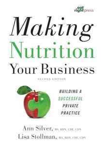 9780880919524-0880919523-Making Nutrition Your Business: Building a Successful Private Practice