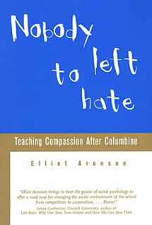 9780805070996-0805070990-Nobody Left to Hate: Teaching Compassion after Columbine