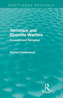 9780415613590-0415613590-Terrorism and Guerrilla Warfare: Forecasts and remedies (Routledge Revivals)