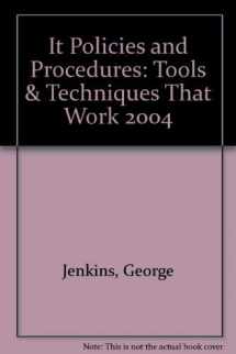 9780735545724-0735545723-It Policies and Procedures: Tools & Techniques That Work 2004