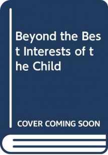 9780029123003-0029123003-Beyond the Best Interests of the Child