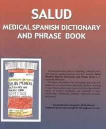 9781881050070-1881050076-Salud: Medical Spanish Dictionary and Phrase Book (English and Spanish Edition)