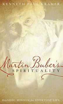 9781442213678-1442213671-Martin Buber's Spirituality: Hasidic Wisdom for Everyday Life