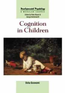 9780863778247-0863778240-Cognition In Children (Developmental Psychology: A Modular Course)
