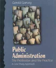 9780312105808-0312105800-Public Administration: The Profession and the Practice: A Case Study Approach