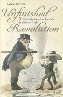 9780813931807-0813931800-Unfinished Revolution: The Early American Republic in a British World (Jeffersonian America)