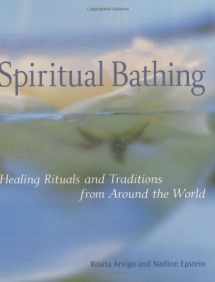 9781587611704-1587611708-Spiritual Bathing: Healing Rituals and Traditions from Around the World