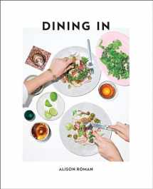 9780451496997-045149699X-Dining In: Highly Cookable Recipes: A Cookbook