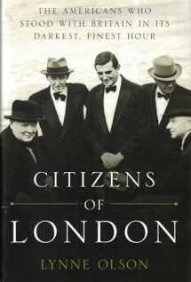 9781400067589-1400067588-Citizens of London: The Americans Who Stood with Britain in Its Darkest, Finest Hour