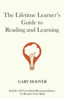 9780999114940-0999114948-The Lifetime Learner's Guide to Reading and Learning