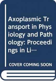 9780387116631-038711663X-Axoplasmic Transport in Physiology and Pathology: Proceedings in Life Sciences