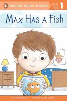 9780448461588-0448461587-Max Has a Fish (Penguin Young Readers, Level 1)