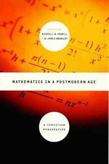 9780802849106-0802849105-Mathematics in a Postmodern Age: A Christian Perspective